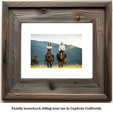 family horseback riding near me in Capitola, California